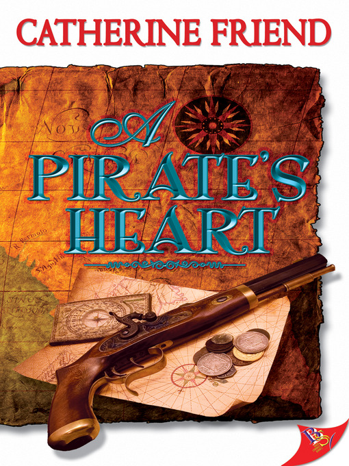 Title details for A Pirate's Heart by Catherine Friend - Available